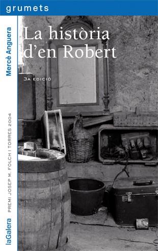 HISTORIA D'EN ROBERT, LA -PREMI FOLCH I TORRES 2004- | 9788424695859 | ANGUERA, MERCÈ