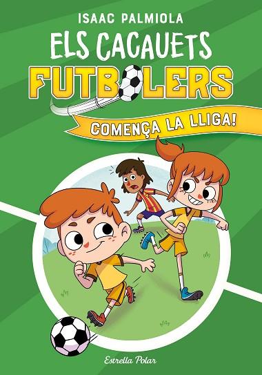 Els Cacauets Futbolers 01 Comença la Lliga! | 9788418443497 | Isaac Palmiola