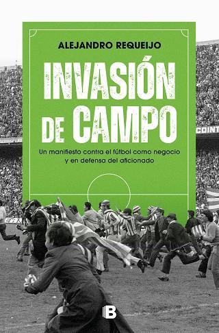 INVASION DE CAMPO | 9788466674126 | ALEJANDRO REQUEIJO MATEO