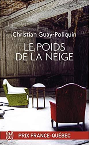 LE POIDS DE LA NEIGE | 9782290163573 | CHRISTIAN GUAY-POLIQUIN