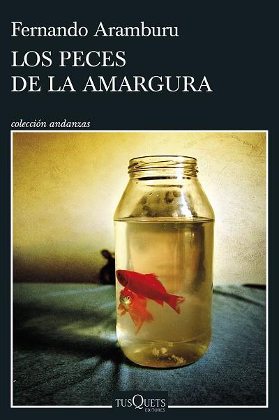 Los peces de la amargura | 9788411072472 | Fernando Aramburu