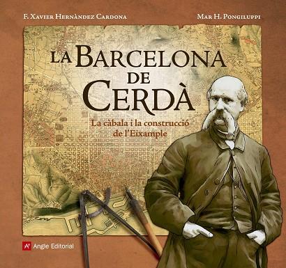 BARCELONA DE CERDA, LA | 9788416139804 | HERNANDEZ CARDONA, F. XAVIER & PONGILUPPI, MAR H.