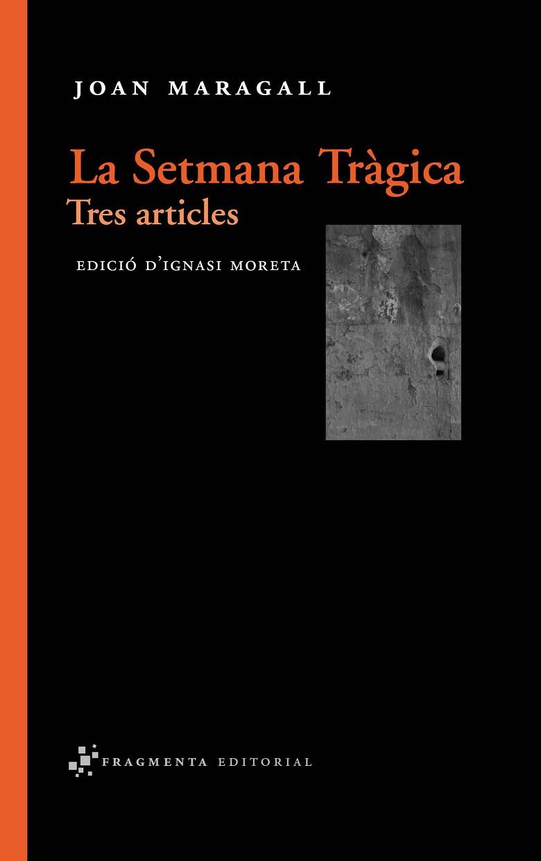 SETMANA TRAGICA TRES ARTICLES, LA | 9788492416165 | MARAGALL, JOAN