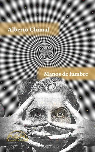 MANOS DE LUMBRE | 9788483932445 | ALBERTO CHIMAL