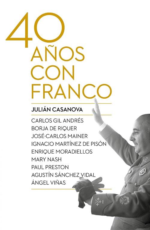 CUARENTA AÑOS CON FRANCO | 9788498927917 | CASANOVA, JULIAN