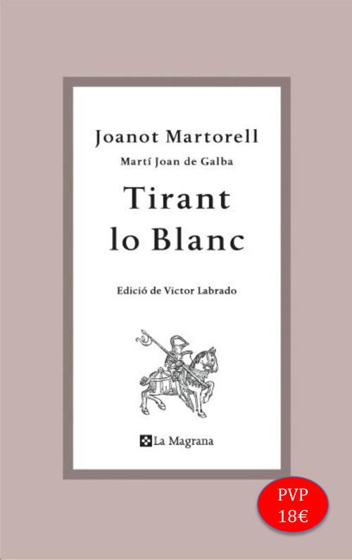 TIRANT LO BLANC | 9788482649764 | JOANOT MARTORELL