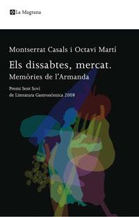 DISSABTES, MERCAT. MEMORIES DE L'ARMANDA,ELS | 9788498674217 | CASALS, MONTSERRAT & MARTI, OCTAVI