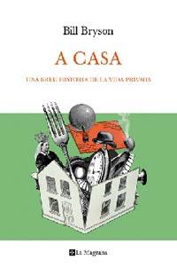 A CASA- BREU HISTORIA DE LA VIDA PRIVADA | 9788482642079 | BRYSON, BILL