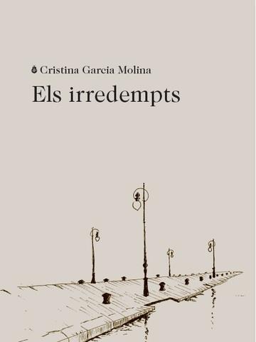 ELS IRREDEMPTS | 9788412577402 | CRISTINA GARCIA MOLINA