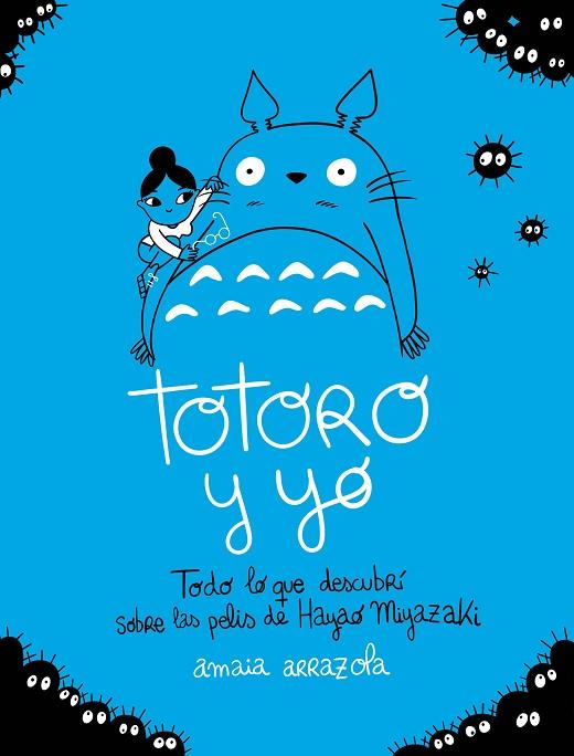 Totoro y yo | 9788418820724 | Amaia Arrazola
