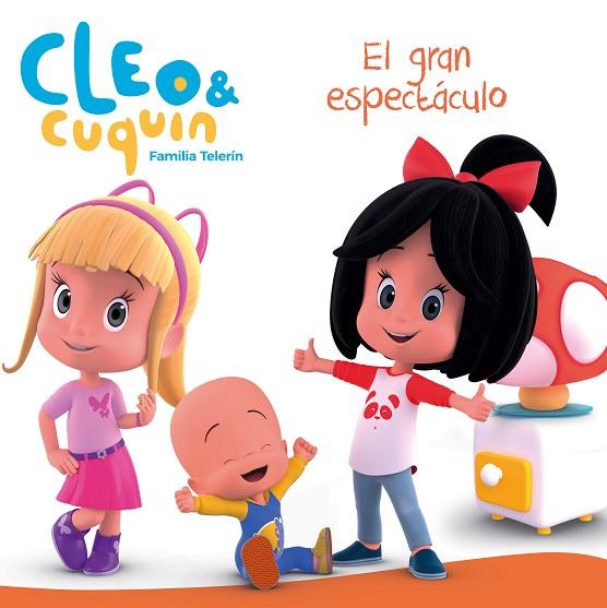 CLEO Y CUQUIN EL GRAN ESPECTACULO | 9788448850852 | VV.AA.