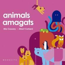 ANIMALS AMAGATS | 9788412033281 | MIA CASSANY & ALBERT CORBERO