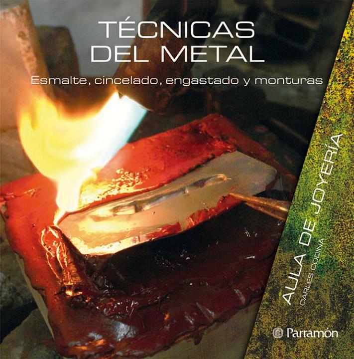 TECNICAS DEL METAL | 9788434233829 | CODINA I ARMENGOL, CARLES/EQUIPO PARRAMÓN