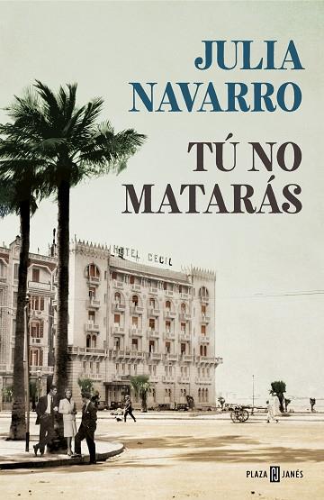 TU NO MATARAS | 9788401021169 | JULIA NAVARRO