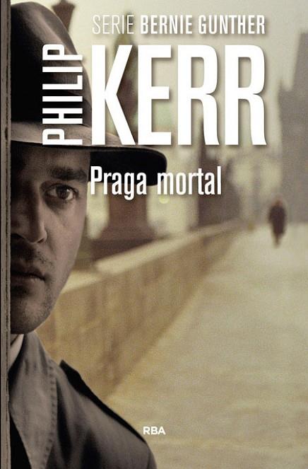 PRAGA MORTAL | 9788490565100 | PHILIP KERR