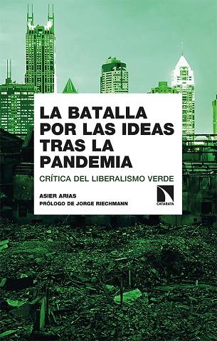 La batalla por las ideas tras la pandemia | 9788413520827 | ASIER ARIAS