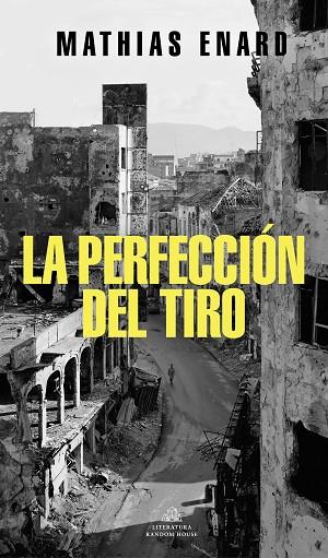 LA PERFECCION DEL TIRO | 9788439738343 | MATHIAS ENARD