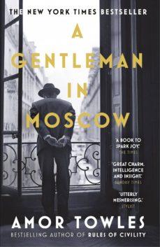 A GENTLEMAN IN MOSCOW | 9780099558781 | AMOR TOWLES