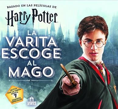 HARRY POTTER LA VARITA ESCOGE AL MAGO | 9788893674195 | HARRY POTTER