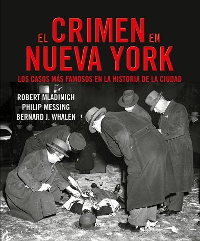 EL CRIMEN EN NUEVA YORK | 9788491872085 | ROBERT MLADINICH & PHILIP MESSING & BERNARD J. WHALEN