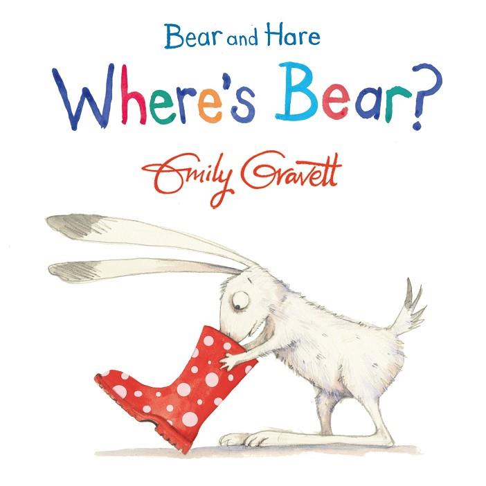WHERE'S BEAR? | 9781447273950 | EMILY GRAVETT