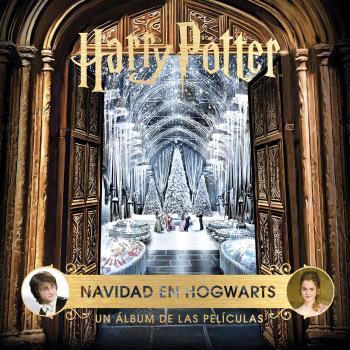 HARRY POTTER NAVIDAD EN HOGWARTS UN ALBUM DE LAS PELICULAS | 9788467946819 | JODY REVENSON