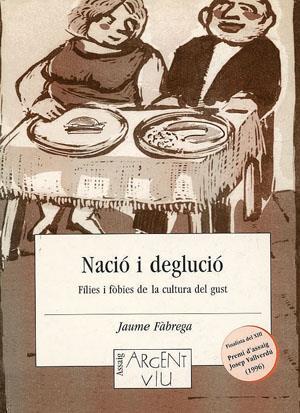 NACIO I DEGLUCIO | 9788479354091 | JAUME FABREGA
