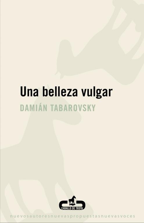 BELLEZA VULGAR, UNA | 9788496594807 | TABAROVSKY, DAMIAN