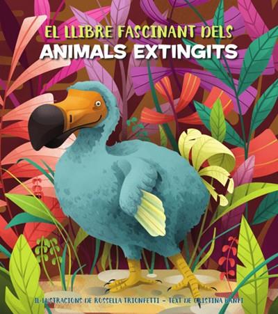 EL LLIBRE FASCINANT DELS ANIMALS EXTINGITS  | 9788468271170 | CRISTINA BANFI