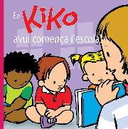 EN KIKO AVUI COMENÇA L´ESCOLA! | 9788412412024 | SALVA LEMAN