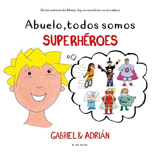 ABUELO TODOS SOMOS SUPERHEROES | 9788418688249 | GABRIEL & ADRIAN