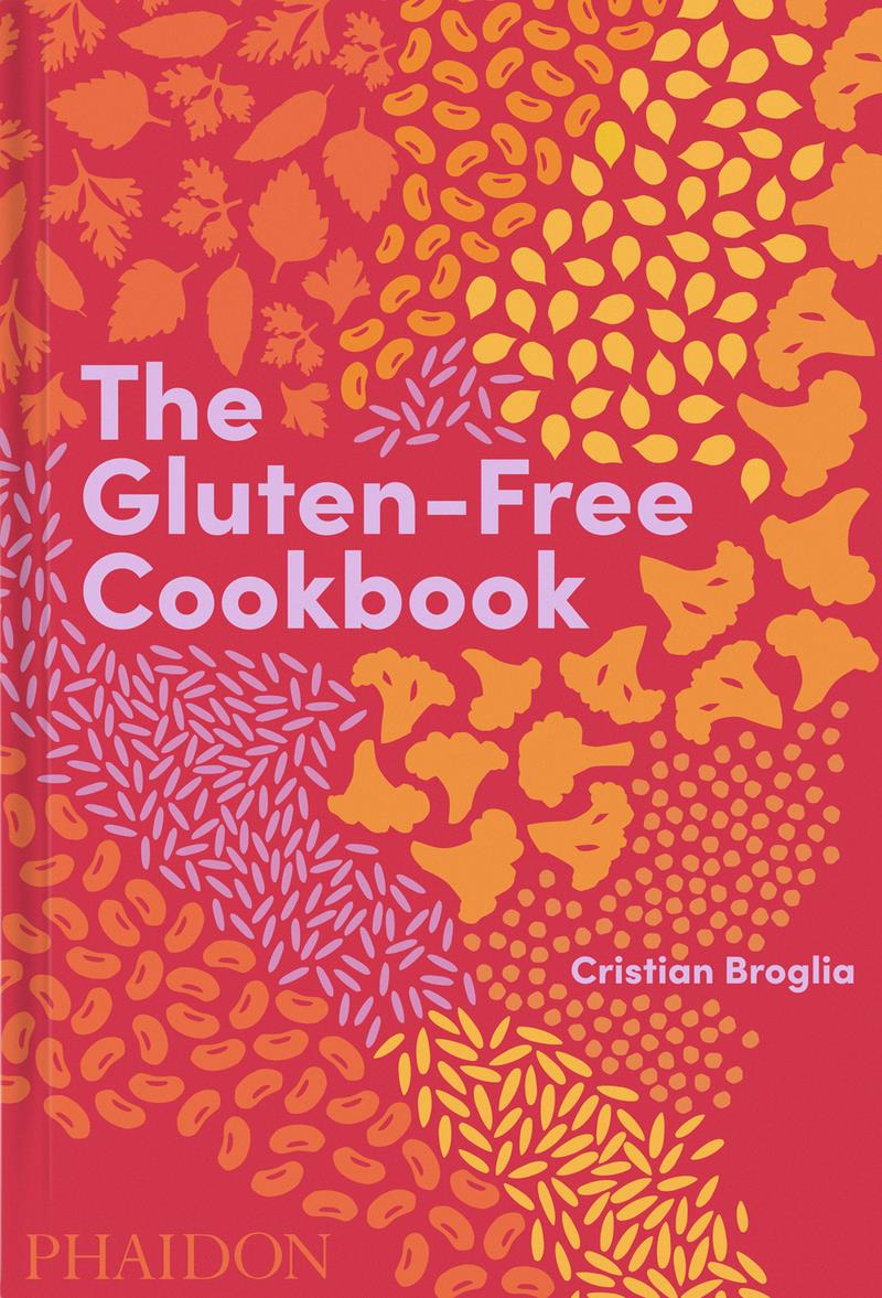 The Gluten-Free Cookbook | 9781838663131 | CRISTIAN BROGLIA