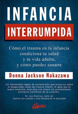 INFANCIA INTERRUMPIDA | 9788484458371 | DONNA JACKSON NAKAZAWA