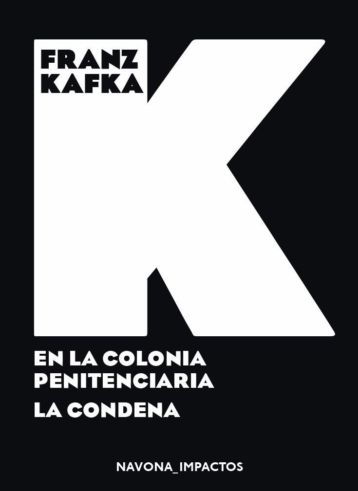 EN LA COLONIA PENITENCIARIA & LA CONDENA | 9788417181574 | FRANZ KAFKA