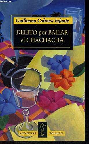 DELITO POR BAILAR EL CHACHACHA (BUTXACA) | 9788420429199 | CABRERA INFANTE, GUILLERMO
