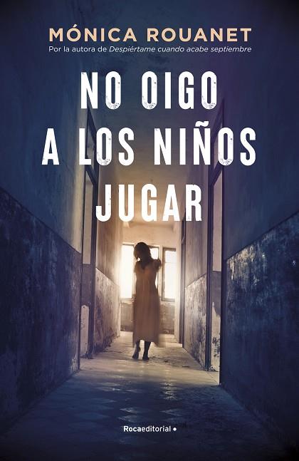 NO OIGO A LOS NIÑOS JUGAR | 9788418417283 | MONICA ROUANET