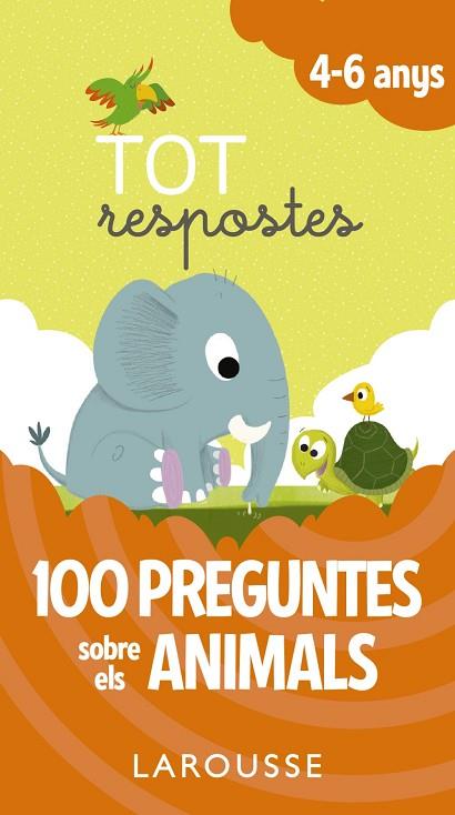 TOT RESPOSTES 100 PREGUNTES SOBRE ELS ANIMALS 4-6 ANYS | 9788416984824 | VVAA