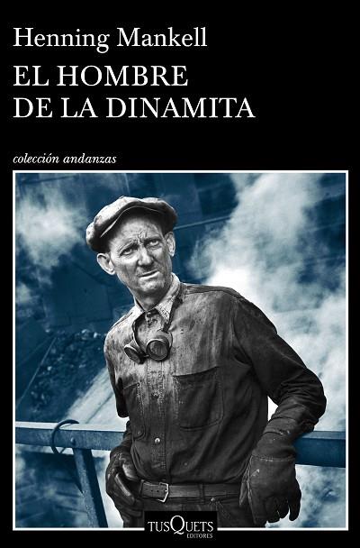 EL HOMBRE DE LA DINAMITA | 9788490665725 | HENNING MANKELL