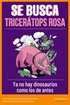 Se busca tricerátops rosa | 9788413610818 | MATTARELLI & PAGLIARI