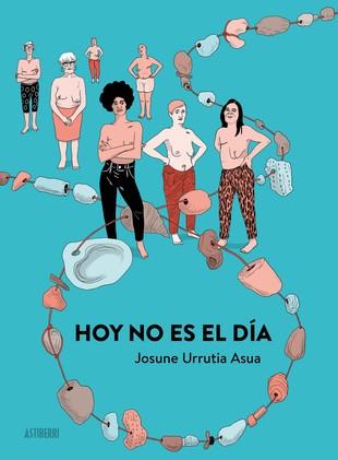 HOY NO ES EL DÍA | 9788418215988 | JOSUNE URRUTIA ASUA