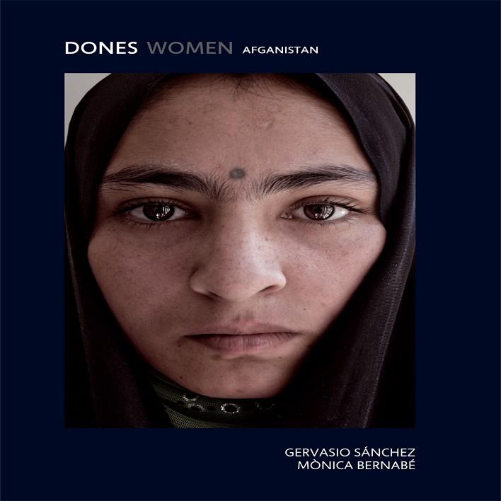 DONES  WOMEN AFGANISTAN | 9788498018028 | SANCHEZ, GERVASIO & BERNABE, MONICA