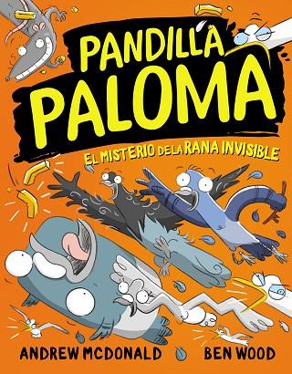 PANDILLA PALOMA 04 EL MISTERIO DE LA RANA INVISIBLE | 9788448860462 | ANDREW MCDONALD & BEN WOOD