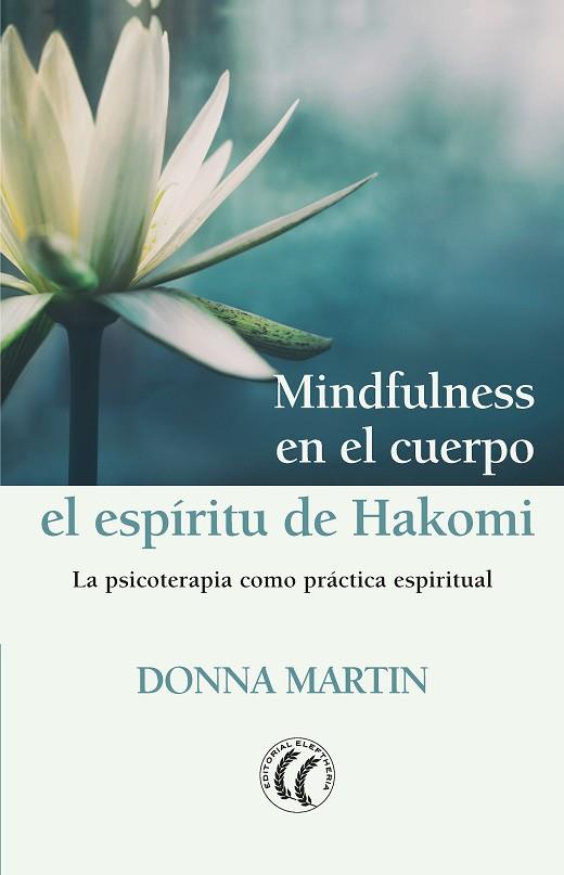MINDFULNESS EN EL CUERPO EL ESPIRITU DE HAKOMI | 9788494964176 | DONNA MARTIN