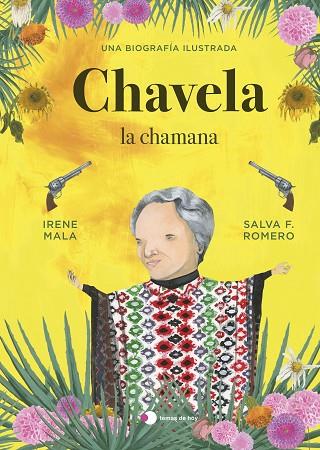 Chavela, la chamana | 9788499989198 | Irene Mala & Salva F. Romero