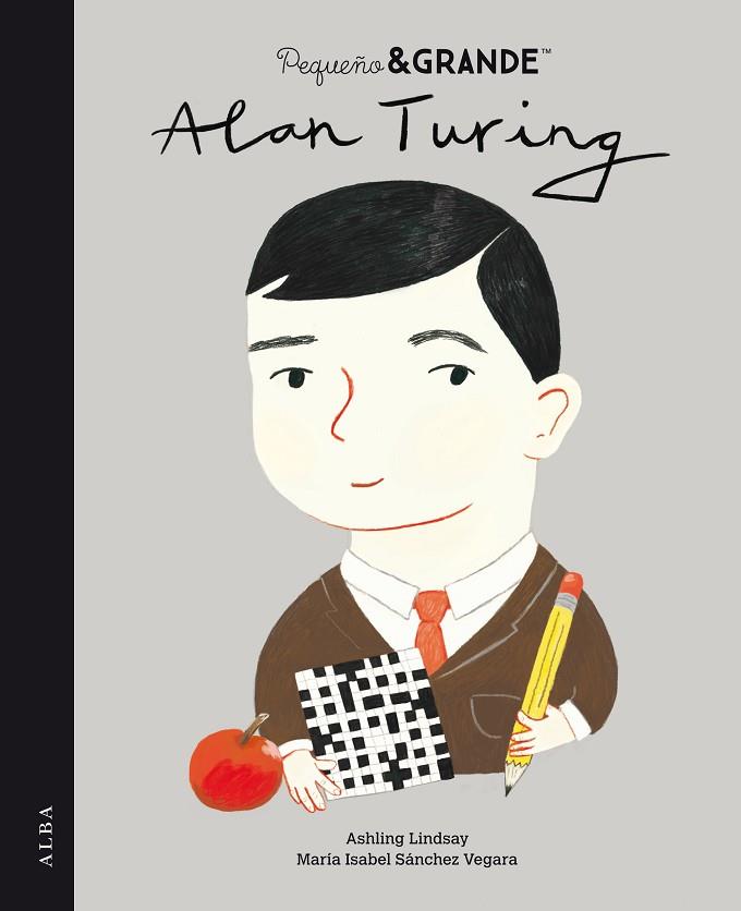 Pequeño y grande Alan Turing | 9788490657430 | Maria Isabel Sánchez Vegara