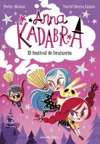 Anna Kadabra 08 El festival de bruixeria | 9788413891699 | PEDRO MAÑAS & DAVID SIERRA LISTON