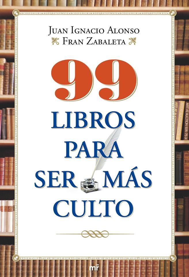 99 LIBROS PARA SER MAS CULTOS | 9788427036550 | ALONSO, JUAN IGNACIO & ZABELETA, FRAN