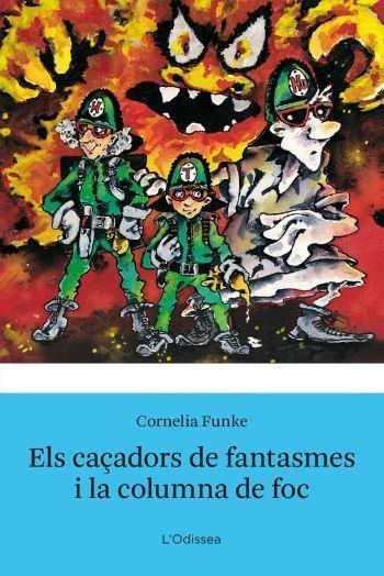 ELS CAÇADORS DE FANTASMES I LA COLUMNA DE FOC | 9788499320762 | FUNKE, CORNELIA