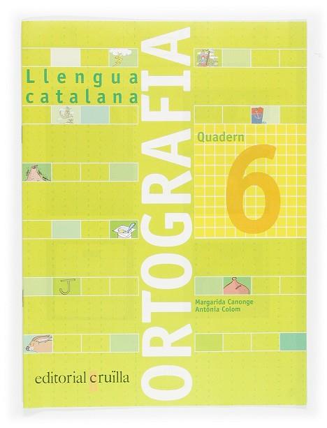 LLENGUA CATALANA ORTOGRAFIA 06 | 9788466110938 | MARGARIDA CANONGE & ANTONIA COLOM