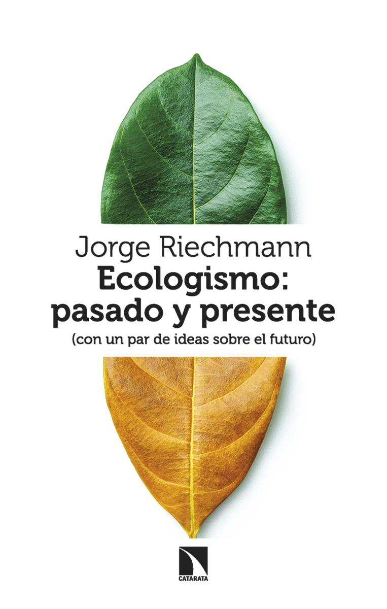 Ecologismo pasado y presente | 9788413529301 | JORGE RIECHMANN